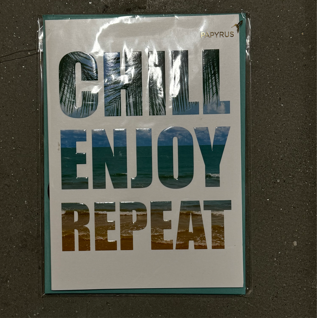 Chill Enjoy Repeat